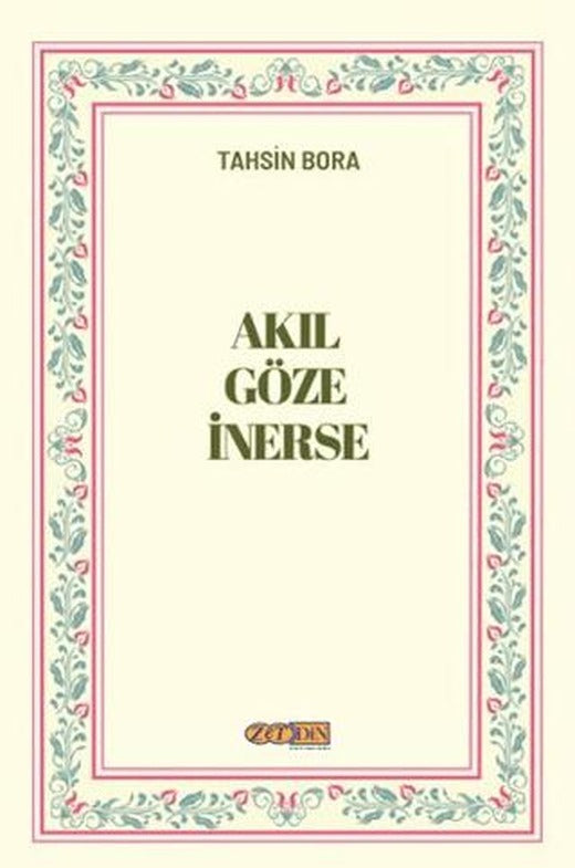Akıl Göze İnerse