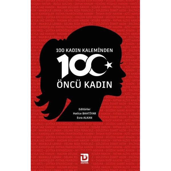 100 Kadın Kaleminden 100 Öncü Kadın | Toplumsal Dönüşüm Yayınları (Ciltsiz)