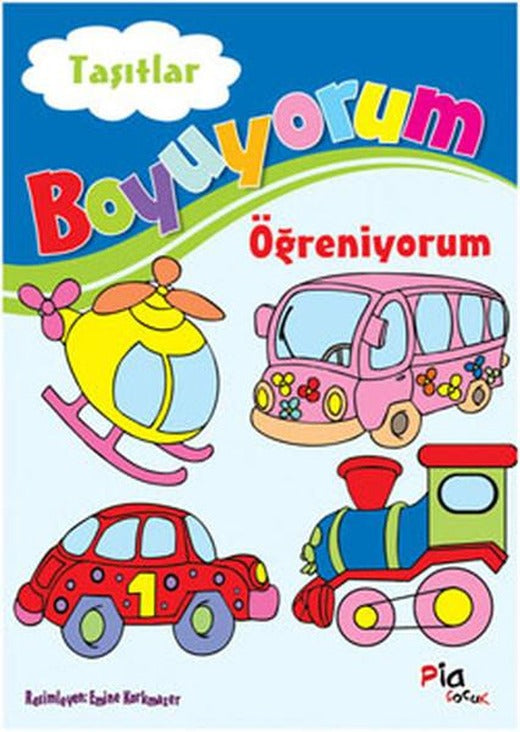 Boyuyorum Öğreniyorum - Taşıtlar | Pia (İnce Kapak)