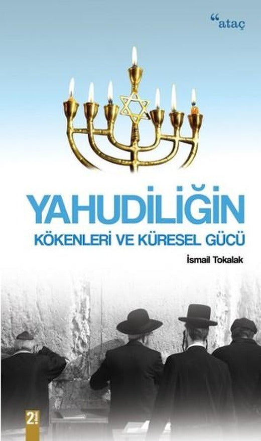 Yahudiliğin Kökenleri ve Küresel Gücü | Ataç Yayınları - İnceleme-Araştırma Dizisi (e-Kitap)
