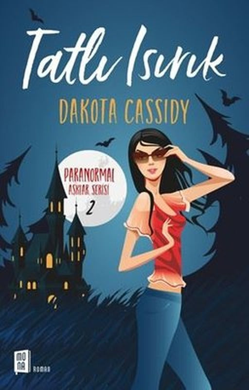 Tatlı Isırık-Paranormal Aşklar Serisi 2 | Mona