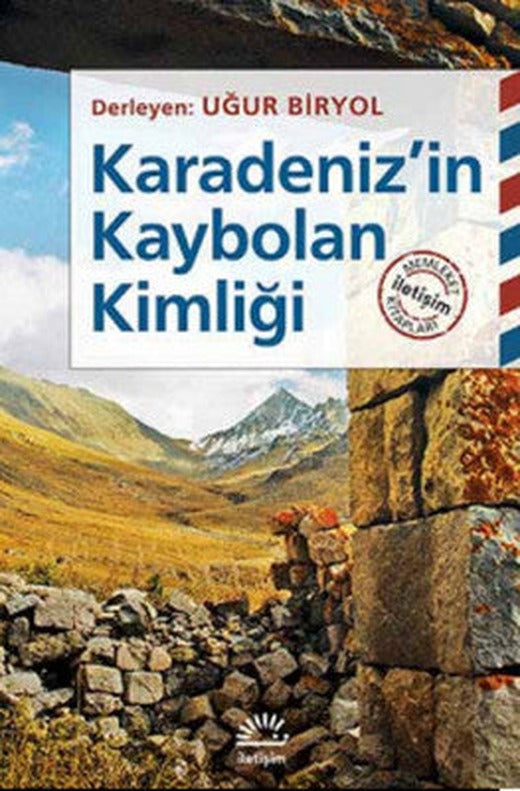 Karadeniz'in Kaybolan Kimliği | İletişim Yayınları