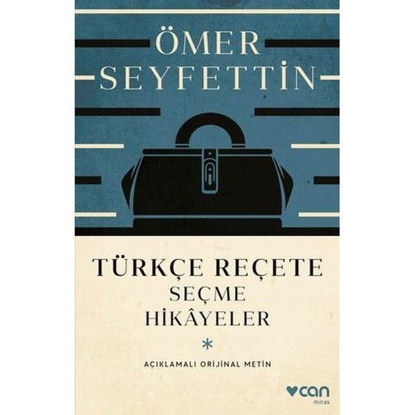 Türkçe Reçete  -  Seçme Hikayeler  -  Açıklamalı Orijinal Metin | Can Yayınları (İnce Kapak)