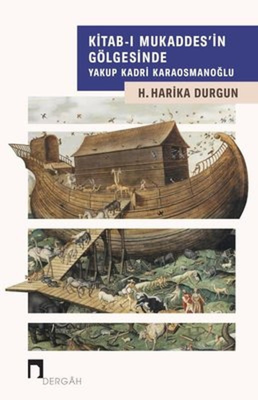 Kitab-ı Mukaddes'in Gölgesinde Yakup Kadri Karaosmanoğlu | Dergah Yayınları