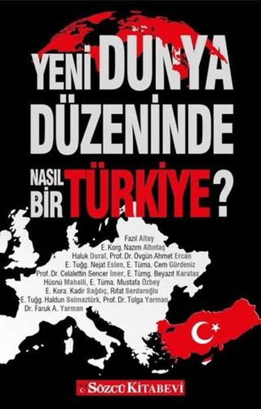 Yeni Dünya Düzeninde Nasıl Bir Türkiye? | Sözcü Kitabevi (Ciltsiz)