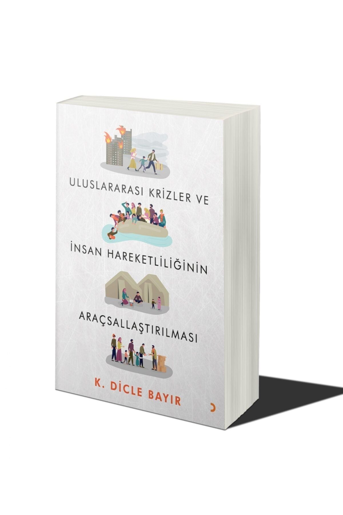 Uluslararası Krizler ve İnsan Hareketliliğinin Araçsallaştırılması