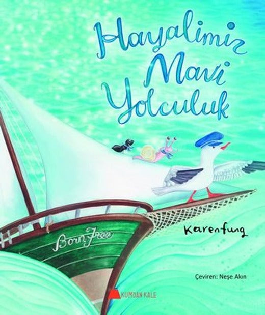 Hayalimiz Mavi Yolculuk | Kumdan Kale (İnce Kapak)