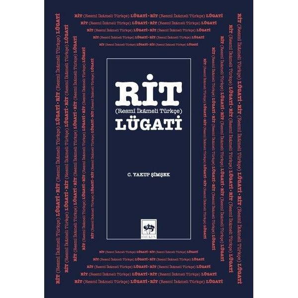 Rit Lügatı - Resmi İkameli Türkçe | Ötüken Neşriyat Yayınları