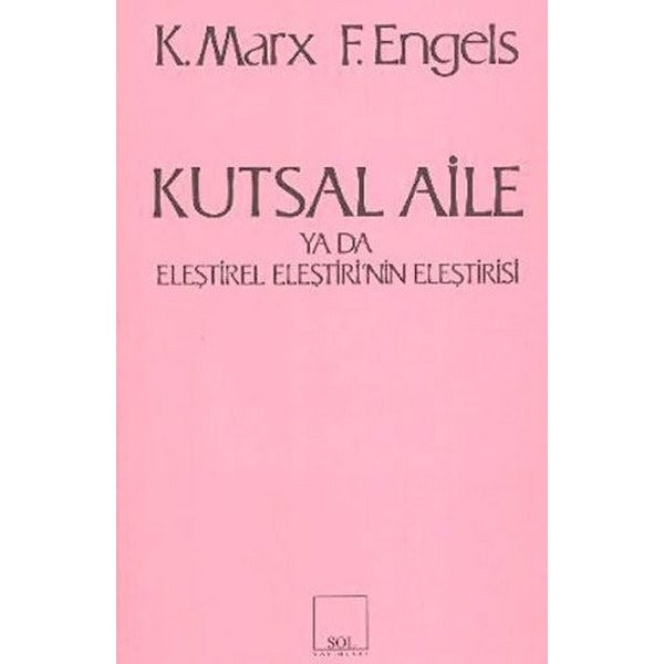 Kutsal Aile ya da Eleştirel Eleştirinin Eleştirisi