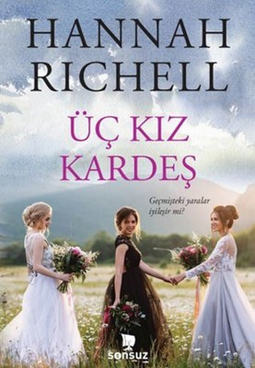 Üç Kız Kardeş - Geçmişteki Yaralar İyileşir mi? | Sonsuz Kitap