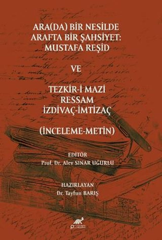 Ara(da) Bir Nesilde Arafta Bir Şahsiyet Mustafa Reşid