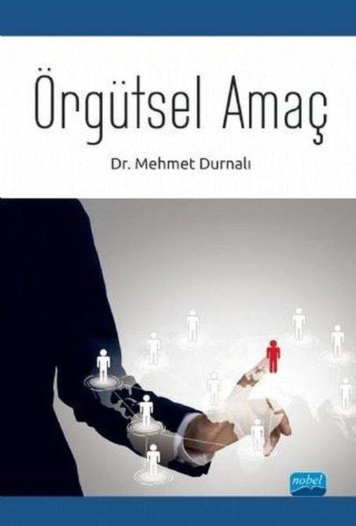 Örgütsel Amaç | Nobel Akademik Yayıncılık (İnce Kapak)