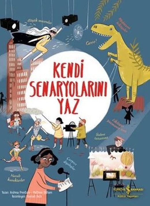 Kendi Senaryolarını Yaz | İş Bankası Kültür Yayınları (İnce Kapak)