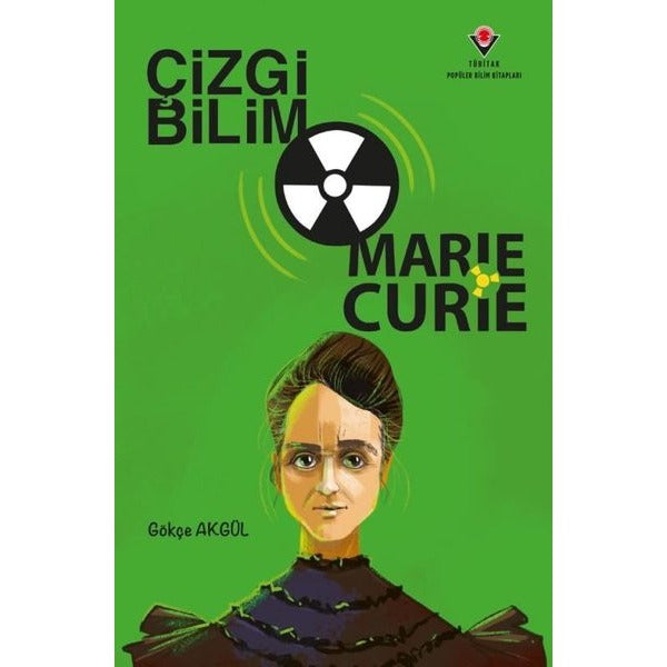 Çizgi Bilim - Marie Curie | Tübitak Yayınları