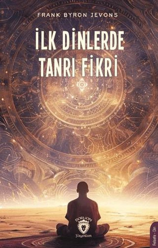 İlk Dinlerde Tanrı Fikri | Dorlion Yayınları (Ciltsiz)
