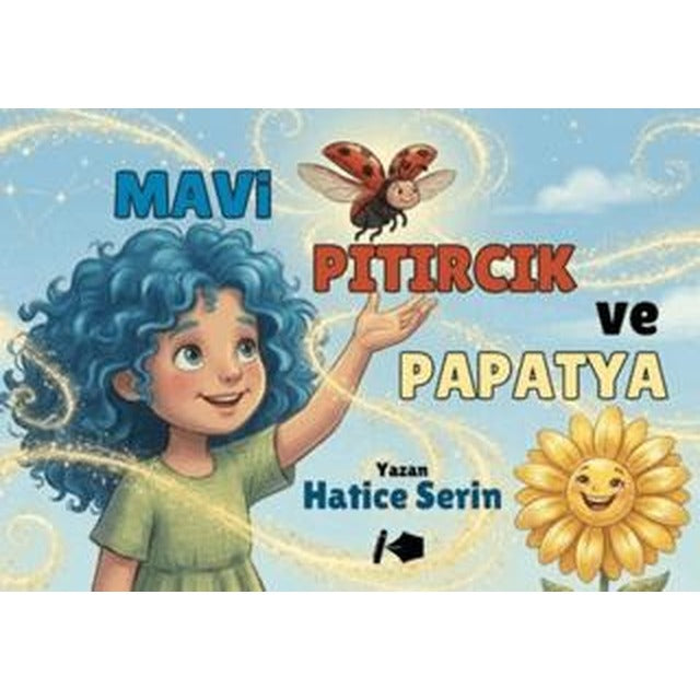 Mavi Pıtırcık ve Papatya | Kalemşor Yayınları (Ciltsiz)