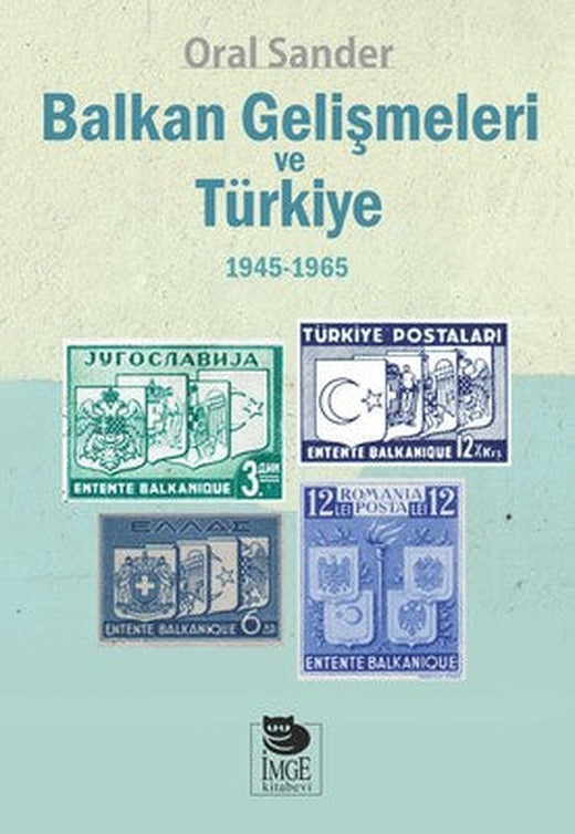 Balkan Gelişmeleri ve Türkiye 1945-1965 | İmge Kitabevi