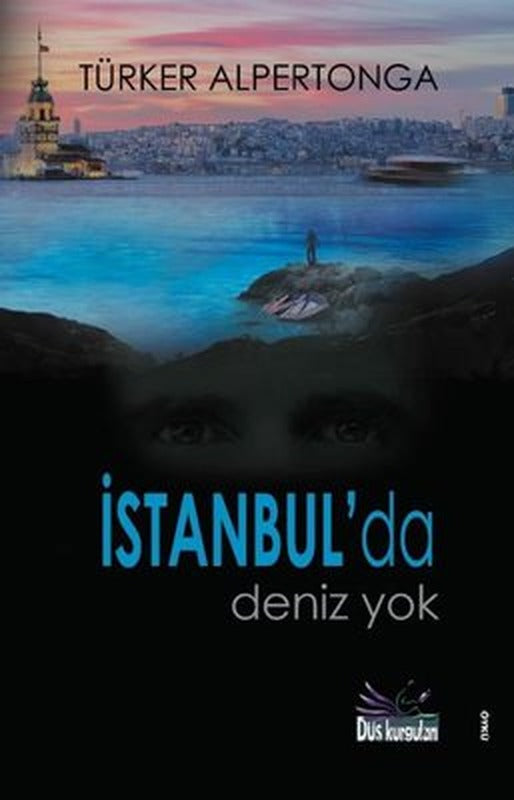 İstanbul'da Deniz Yok | Düş Kurguları Yayınları