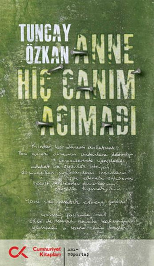 Anne Hiç Canım Acımadı | Cumhuriyet Kitapları (İnce Kapak)