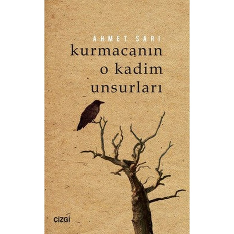 Kurmacanın O Kadim Unsurları | Çizgi Kitapevi