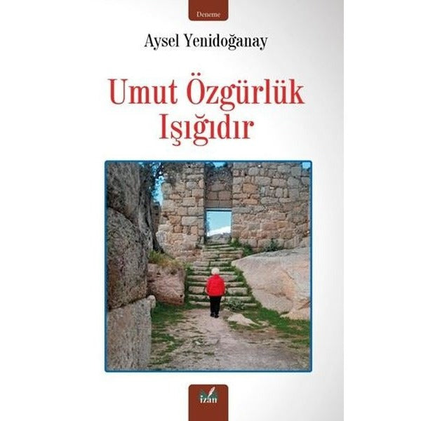 Umut Özgürlük Işığıdır | İzan Yayıncılık (İnce Kapak)