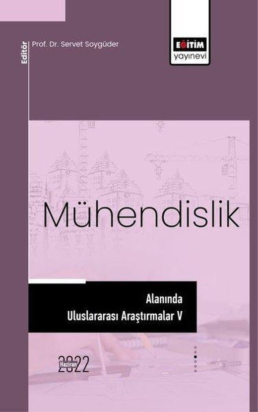 Mühendislik Alanında Uluslararası Araştırmalar 5 | Eğitim Yayınevi (İnce Kapak)