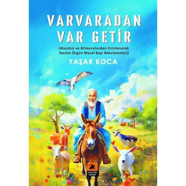 Varvaradan Var Getir - Atasözü ve Bilmecelerden Esinlenerek Yazılan Özgün Masal Başı Tekerlemeleri | 2E Kitap (İnce Kapak)
