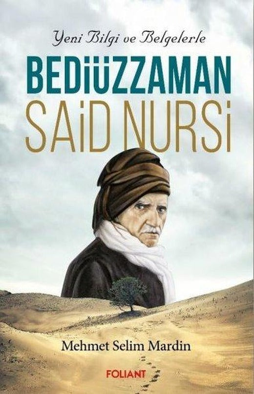 Bediüzzaman Said Nursi: Yeni Bilgi ve Belgelerle