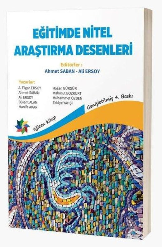 Eğitimde Nitel Araştırma Desenleri - Genişletilmiş Baskı | Eğiten Kitap (İnce Kapak)