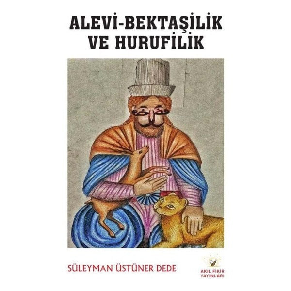 Alevi - Bektaşilik ve Hurufilik | Akıl Fikir Yayınları (İnce Kapak)