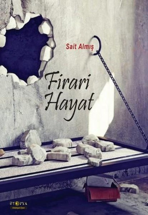 Firari Hayat | Ütopya Yayınevi (İnce Kapak)