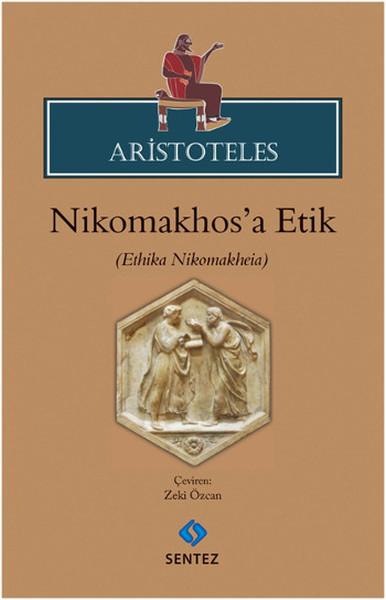 Aristoteles - Nikhomakhos'a Etik | Sentez Yayıncılık (İnce Kapak)  - Resim 1