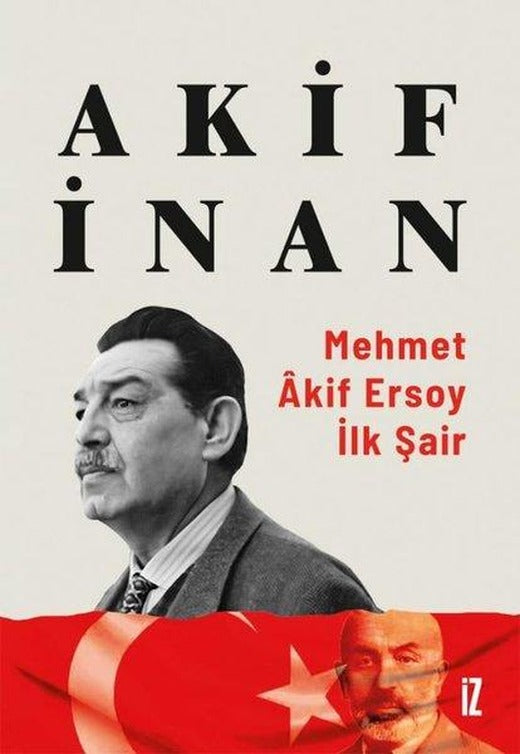Mehmet Akif Ersoy: İlk Şair | İz Yayıncılık (e-Kitap)