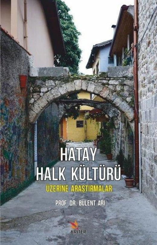 Hatay Halk Kültürü Üzerine Araştırmalar | Kriter (İnce Kapak)