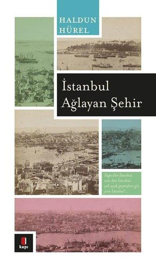 İstanbul Ağlayan Şehir | Kapı Yayınları (İnce Kapak)