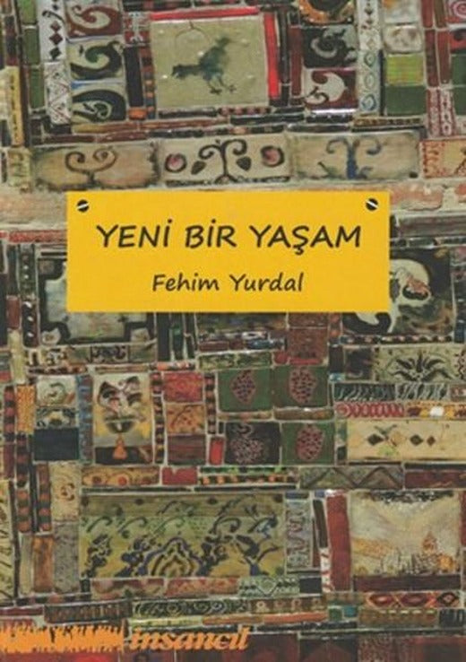 Yeni Bir Yaşam | İnsancıl Yayınları - Öykü Dizisi (İnce Kapak)