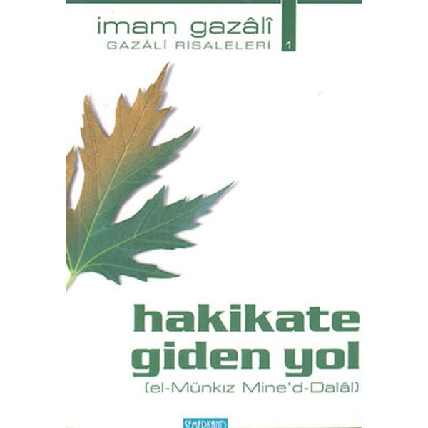 Hakikate Giden Yol (el-Münkız Mine’d-Dalal) | Semerkand Yayınları (Ciltsiz)