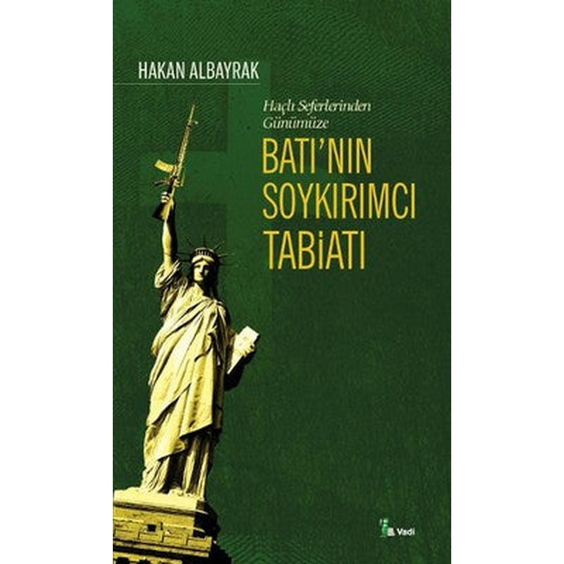 Haçlı Seferlerinden Günümüze Batı'nın Soykırımcı Tabiatı | Vadi Yayınları