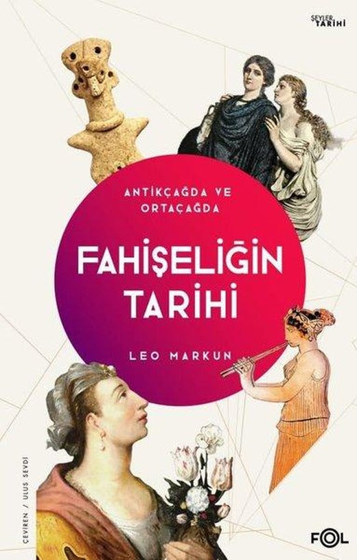 Antikçağda ve Ortaçağda Fahişeliğin Tarihi | Fol Kitap (İnce Kapak)