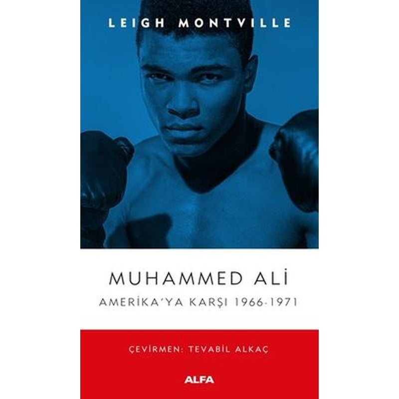 Muhammed Ali: Amerika'ya Karşı 1966 - 1971 | Alfa Yayınları