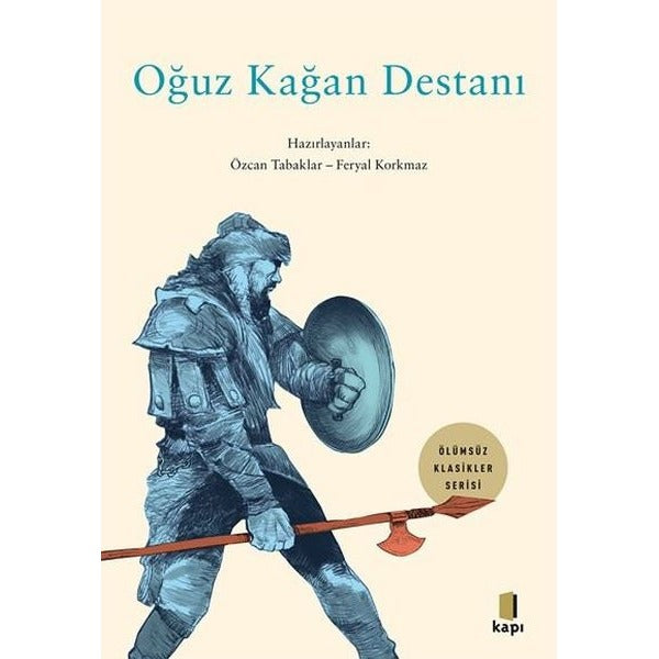 Oğuz Kağan Destanı - Ölümsüz Klasikler | Kapı Yayınları (İnce Kapak)