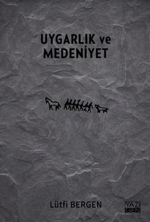 Uygarlık ve Medeniyet | Yazıgen Yayınevi