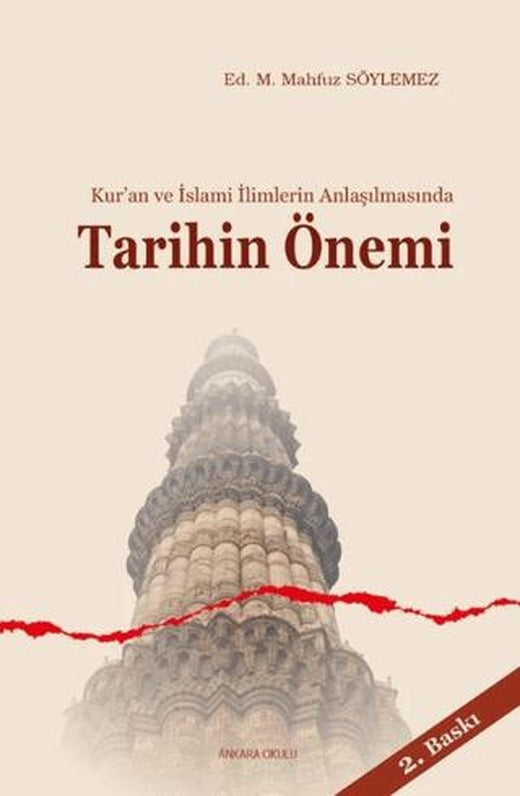 Kur’an ve İslami İlimlerin Anlaşılmasında Tarihin Önemi