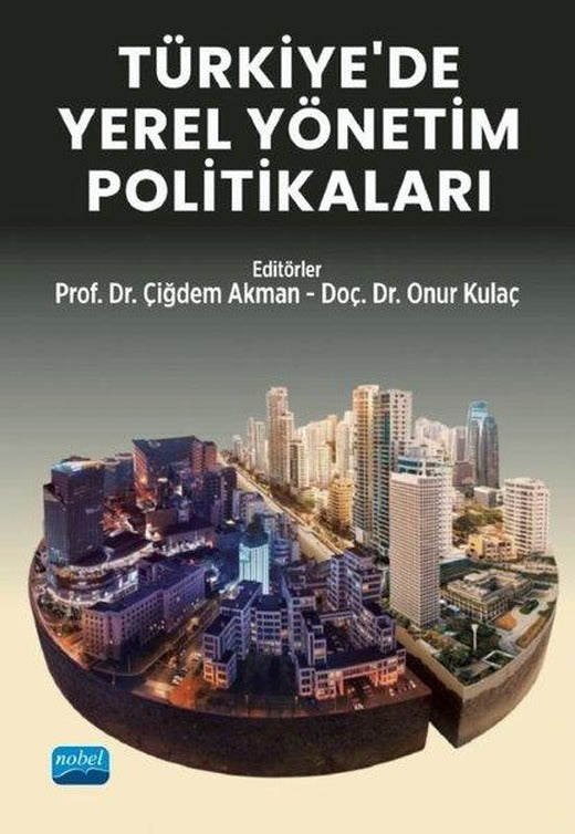 Türkiye'de Yerel Yönetim Politikaları | Nobel Akademik Yayıncılık (İnce Kapak)