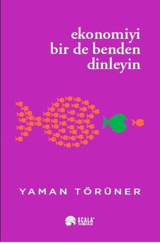 Ekonomiyi Bir de Benden Dinleyin | Scala Yayıncılık