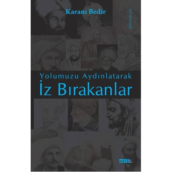 Yolumuzu Aydınlatarak İz Bırakanlar | Mat Kitap