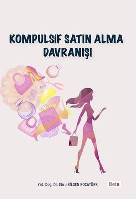 Kompulsif Satın Alma Davranışı | Beta Yayınları