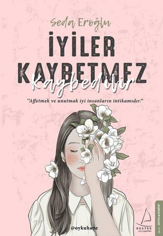 İyiler Kaybetmez Kaybedilir | Destek Yayınları (İnce Kapak)