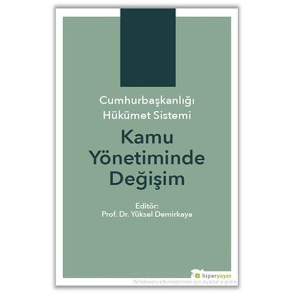Cumhurbaşkanlığı Hükümet Sistemi Kamu Yönetiminde Değişim | Hiperlink Yayınları (Ciltsiz)