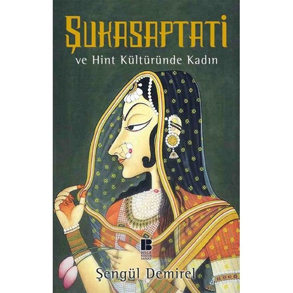 Şukasaptati ve Hint Kültüründe Kadın | Bilge Kültür Sanat